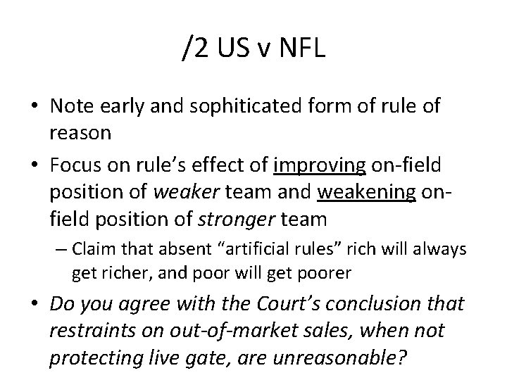 /2 US v NFL • Note early and sophiticated form of rule of reason