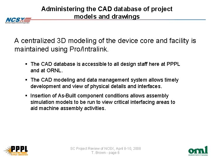 Administering the CAD database of project models and drawings A centralized 3 D modeling