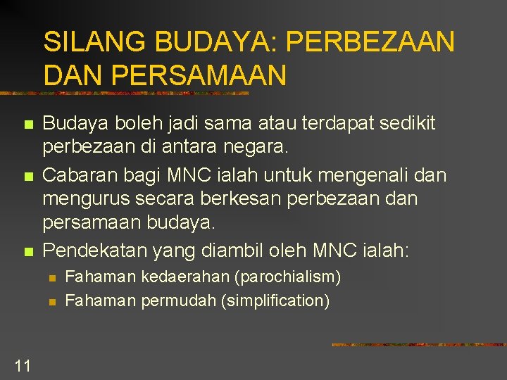 SILANG BUDAYA: PERBEZAAN DAN PERSAMAAN n n n Budaya boleh jadi sama atau terdapat