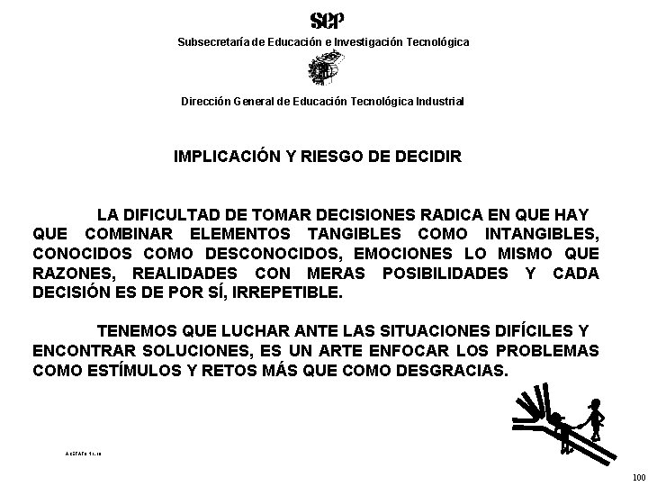 Subsecretaría de Educación e Investigación Tecnológica Dirección General de Educación Tecnológica Industrial IMPLICACIÓN Y