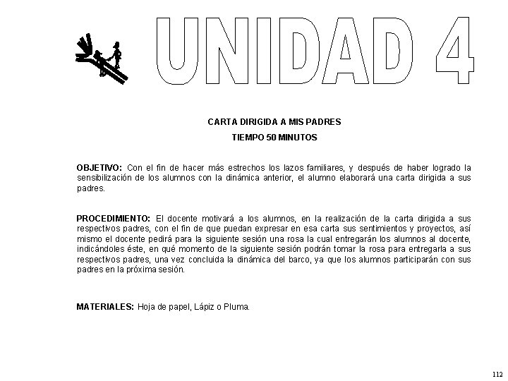 CARTA DIRIGIDA A MIS PADRES TIEMPO 50 MINUTOS OBJETIVO: Con el fin de hacer