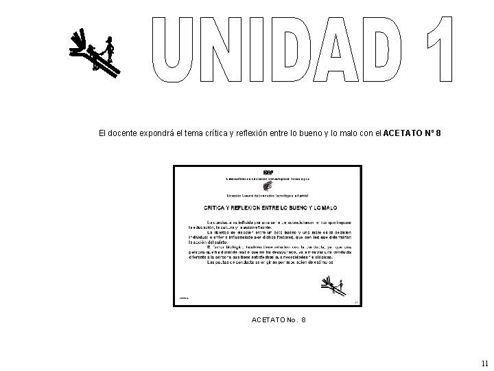 El docente expondrá el tema crítica y reflexión entre lo bueno y lo malo