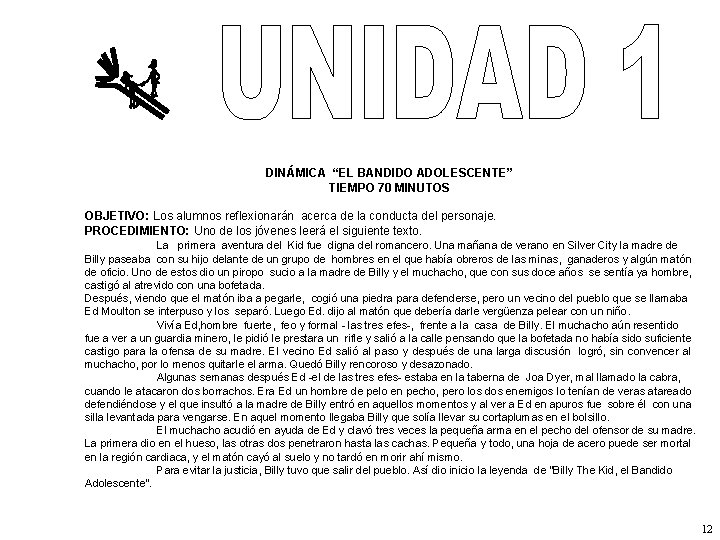 DINÁMICA “EL BANDIDO ADOLESCENTE” TIEMPO 70 MINUTOS OBJETIVO: Los alumnos reflexionarán acerca de la