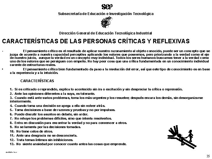 Subsecretaría de Educación e Investigación Tecnológica Dirección General de Educación Tecnológica Industrial CARACTERÍSTICAS DE