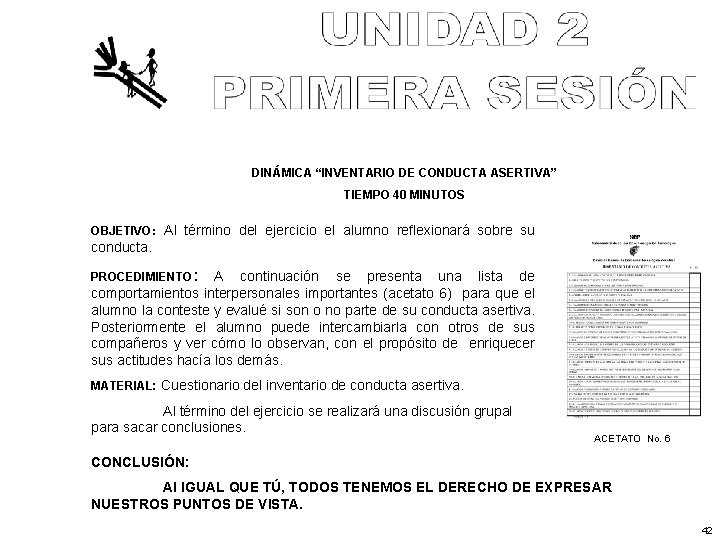 DINÁMICA “INVENTARIO DE CONDUCTA ASERTIVA” TIEMPO 40 MINUTOS OBJETIVO: Al término del ejercicio el