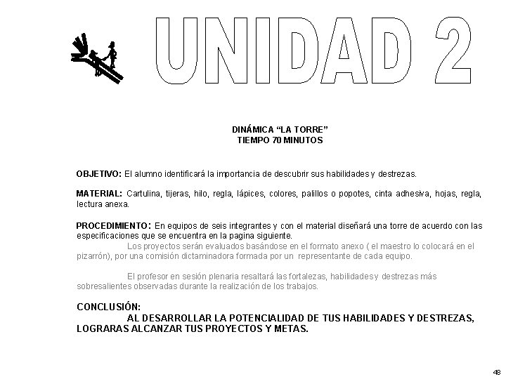 DINÁMICA “LA TORRE” TIEMPO 70 MINUTOS OBJETIVO: El alumno identificará la importancia de descubrir