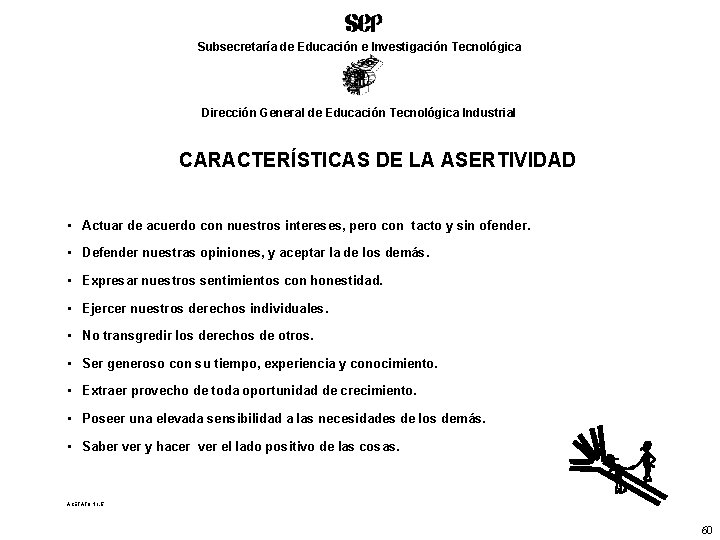 Subsecretaría de Educación e Investigación Tecnológica Dirección General de Educación Tecnológica Industrial CARACTERÍSTICAS DE
