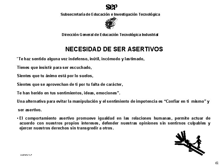 Subsecretaría de Educación e Investigación Tecnológica Dirección General de Educación Tecnológica Industrial NECESIDAD DE