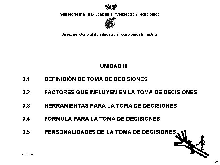 Subsecretaría de Educación e Investigación Tecnológica Dirección General de Educación Tecnológica Industrial UNIDAD III