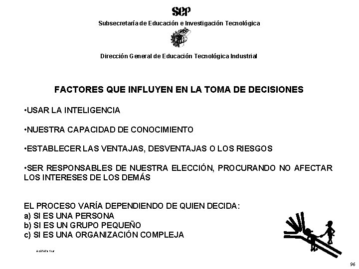Subsecretaría de Educación e Investigación Tecnológica Dirección General de Educación Tecnológica Industrial FACTORES QUE