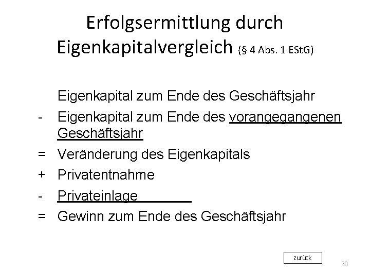 Erfolgsermittlung durch Eigenkapitalvergleich (§ 4 Abs. 1 ESt. G) - Eigenkapital zum Ende des