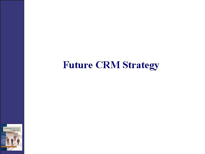 Future CRM Strategy 