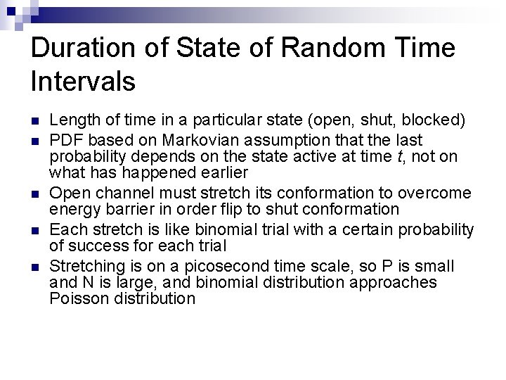 Duration of State of Random Time Intervals n n n Length of time in