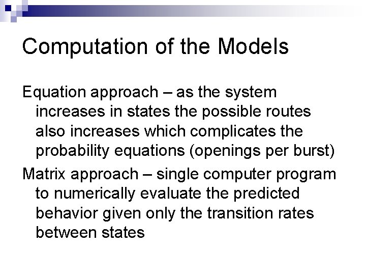 Computation of the Models Equation approach – as the system increases in states the