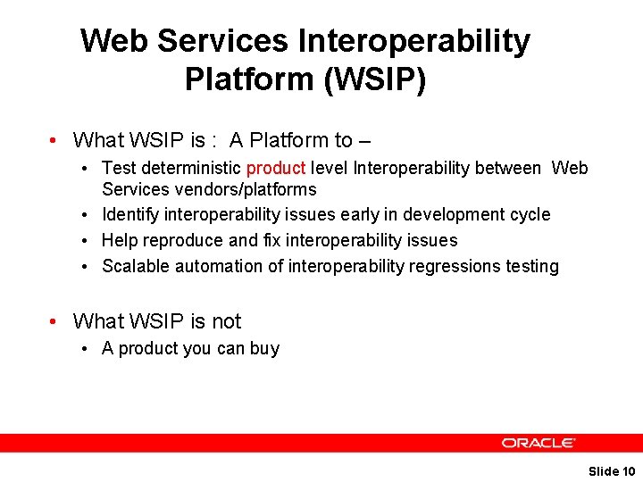 Web Services Interoperability Platform (WSIP) • What WSIP is : A Platform to –