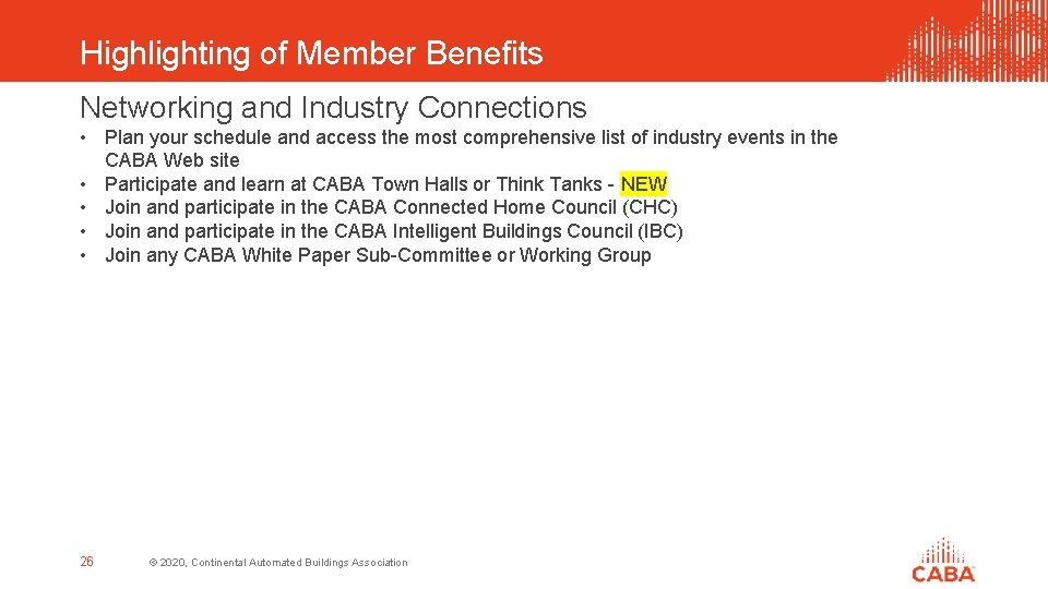 Highlighting of Member Benefits Networking and Industry Connections • Plan your schedule and access