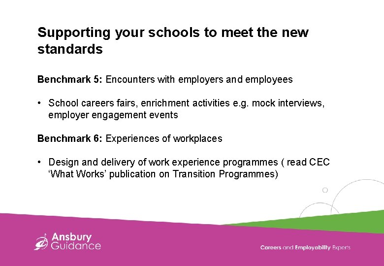 Supporting your schools to meet the new standards Benchmark 5: Encounters with employers and