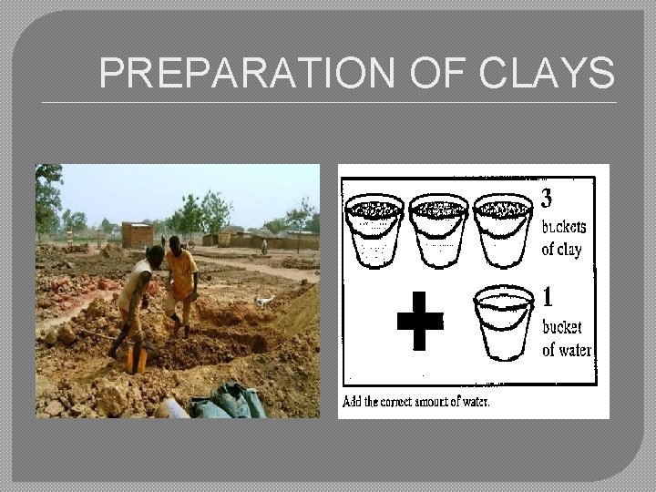 PREPARATION OF CLAYS 