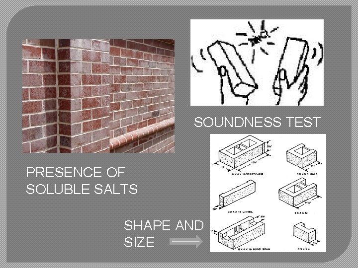 SOUNDNESS TEST PRESENCE OF SOLUBLE SALTS SHAPE AND SIZE 
