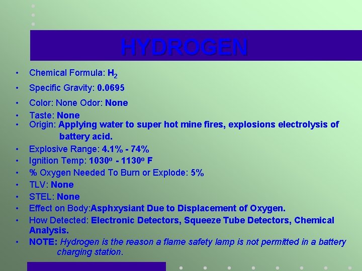 HYDROGEN • Chemical Formula: H 2 • Specific Gravity: 0. 0695 • • •