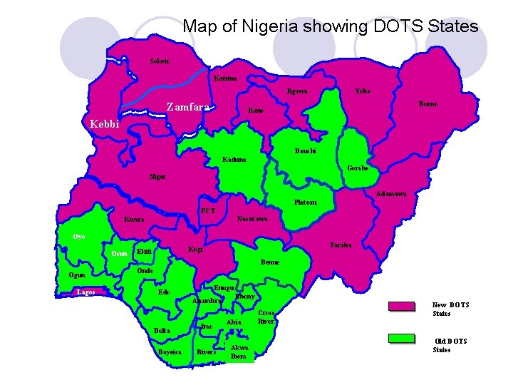 Map of Nigeria showing DOTS States Sokoto Katsina Jigawa Zamfara Yobe Borno Kano Kebbi
