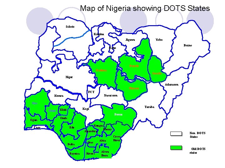 Map of Nigeria showing DOTS States Sokoto Katsina Jigawa Zamfara Yobe Borno Kano Kebbi