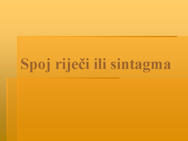 Spoj riječi ili sintagma 