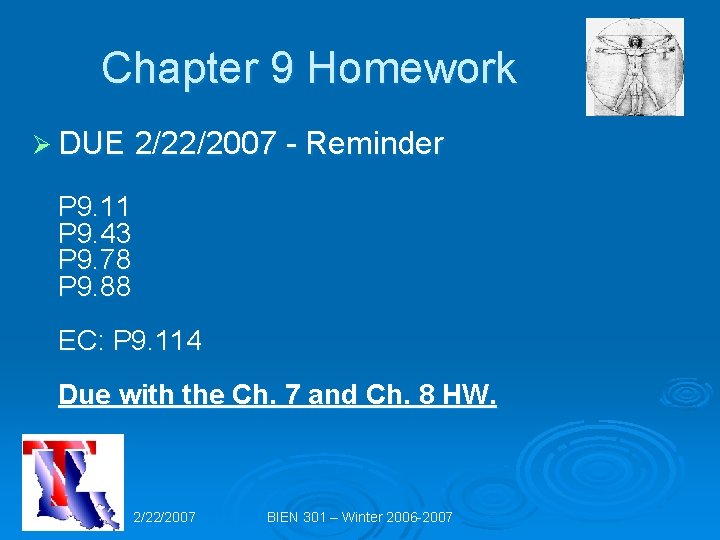 Chapter 9 Homework Ø DUE 2/22/2007 - Reminder P 9. 11 P 9. 43
