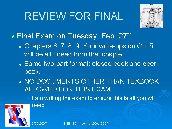 REVIEW FOR FINAL Ø Final Exam on Tuesday, Feb. 27 th l l l