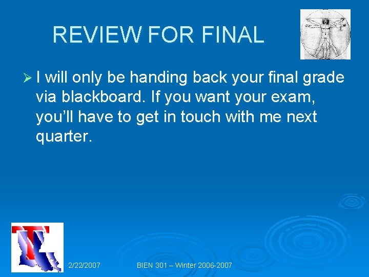 REVIEW FOR FINAL Ø I will only be handing back your final grade via