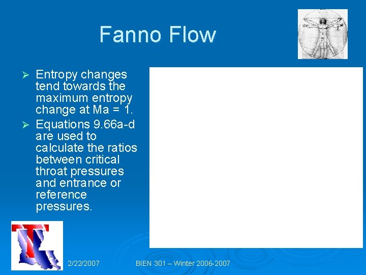 Fanno Flow Entropy changes tend towards the maximum entropy change at Ma = 1.