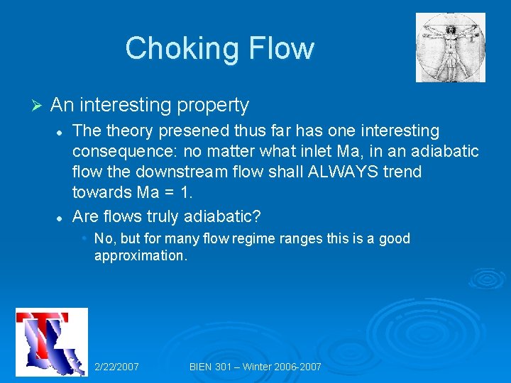 Choking Flow Ø An interesting property l l The theory presened thus far has
