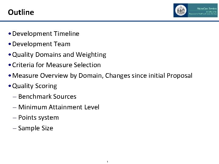 Outline • Development Timeline • Development Team • Quality Domains and Weighting • Criteria