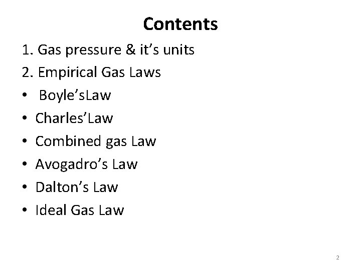 Contents 1. Gas pressure & it’s units 2. Empirical Gas Laws • Boyle’s. Law