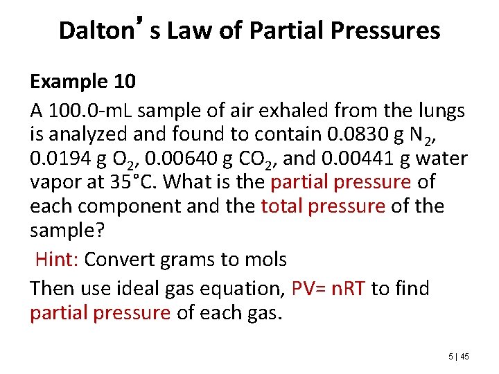 Dalton’s Law of Partial Pressures Example 10 A 100. 0 -m. L sample of
