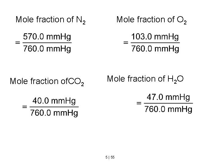 Mole fraction of N 2 Mole fraction of. CO 2 Mole fraction of H