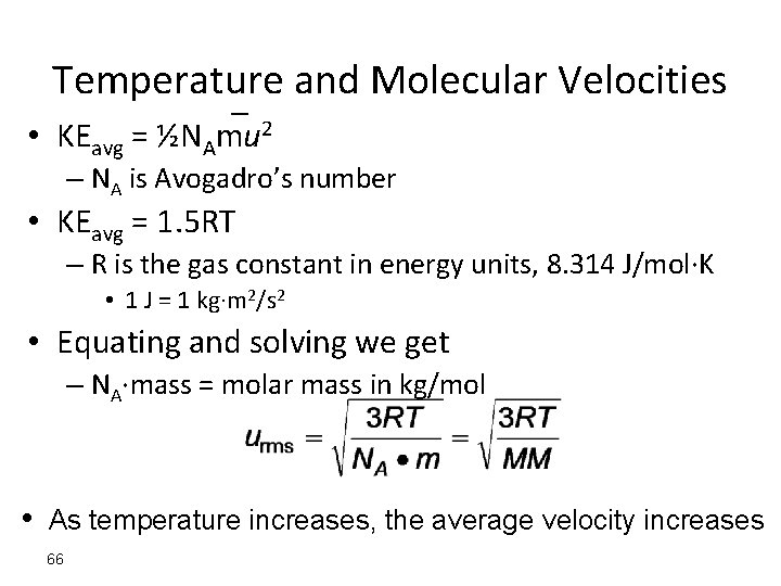Temperature and Molecular Velocities _ • KEavg = ½NAmu 2 – NA is Avogadro’s