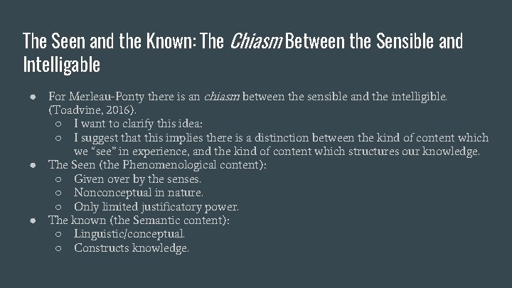 The Seen and the Known: The Chiasm Between the Sensible and Intelligable ● For