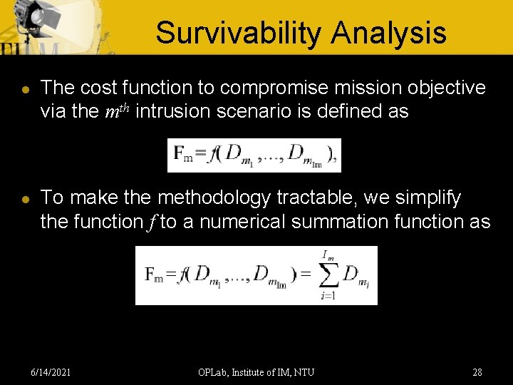 Survivability Analysis l l The cost function to compromise mission objective via the mth