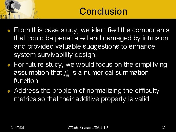 Conclusion l l l From this case study, we identified the components that could