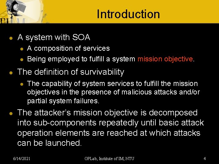 Introduction l A system with SOA l l l The definition of survivability l