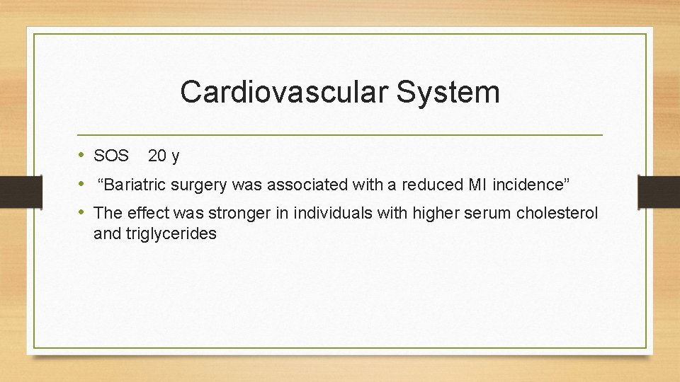 Cardiovascular System • SOS 20 y • “Bariatric surgery was associated with a reduced