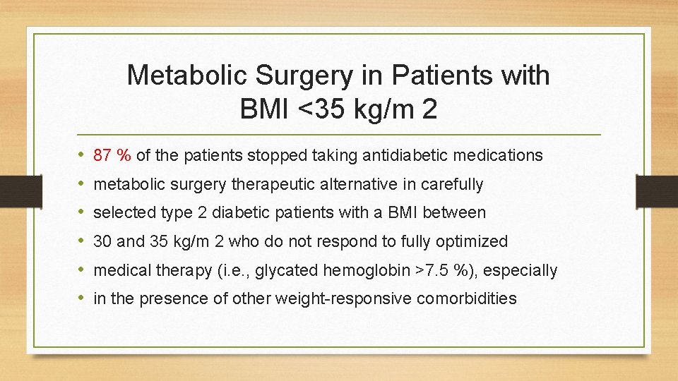 Metabolic Surgery in Patients with BMI <35 kg/m 2 • • • 87 %