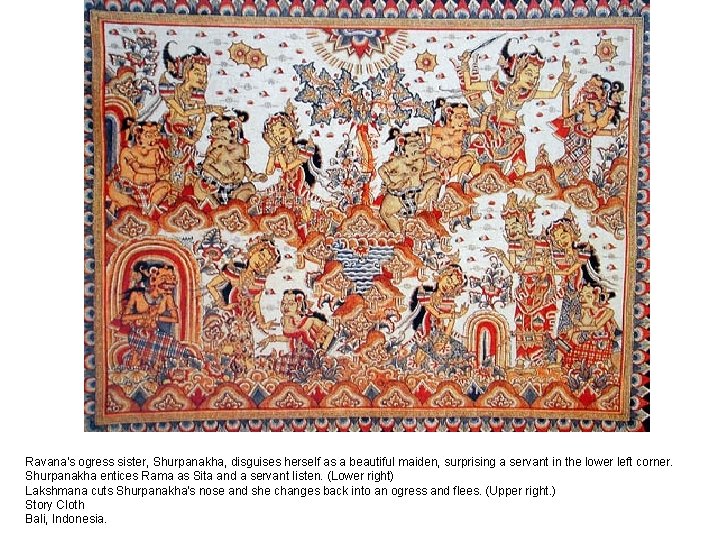 Ravana's ogress sister, Shurpanakha, disguises herself as a beautiful maiden, surprising a servant in