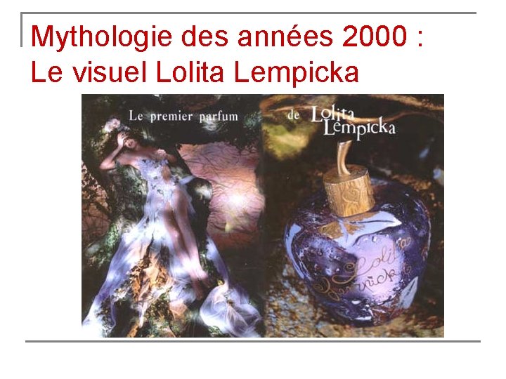 Mythologie des années 2000 : Le visuel Lolita Lempicka 