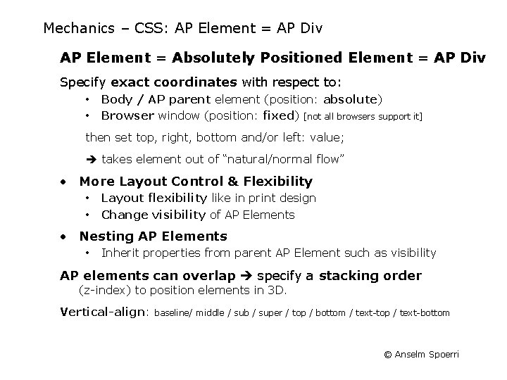 Mechanics – CSS: AP Element = AP Div AP Element = Absolutely Positioned Element