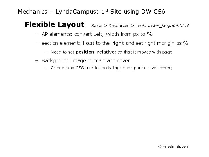 Mechanics – Lynda. Campus: 1 st Site using DW CS 6 Flexible Layout Sakai