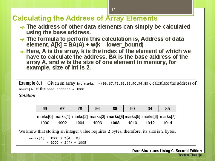 10 Calculating the Address of Array Elements The address of other data elements can