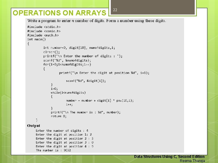 OPERATIONS ON ARRAYS 22 Data Structures Using C, Second Edition Reema Thareja 