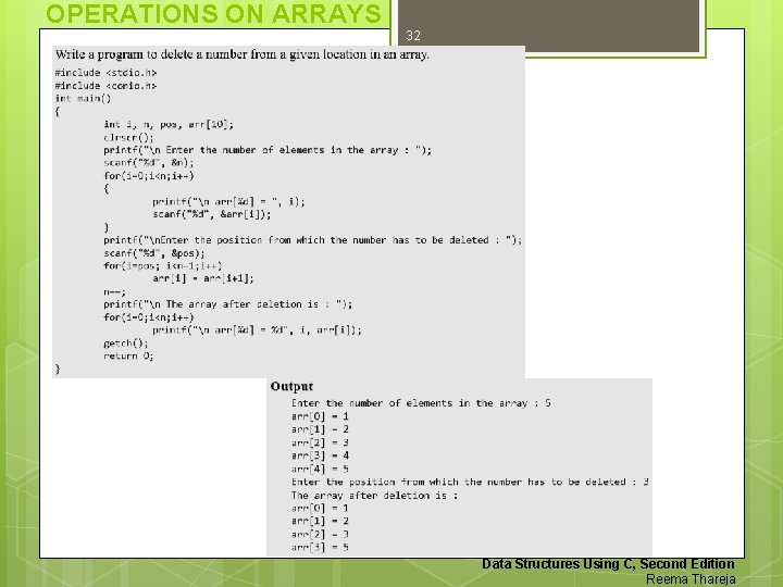 OPERATIONS ON ARRAYS 32 Data Structures Using C, Second Edition Reema Thareja 